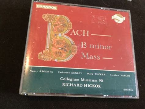 Bach Mass In B Minor Richard Hickox Discs Chandos Collegium