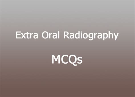 Extra Oral Radiography Mcqs Focus Dentistry