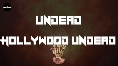 Hollywood Undead Undead Lyrics Youtube