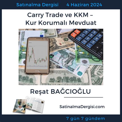 Carry Trade Ve Kkm Kur Korumal Mevduat Sat Nalma Dergisi