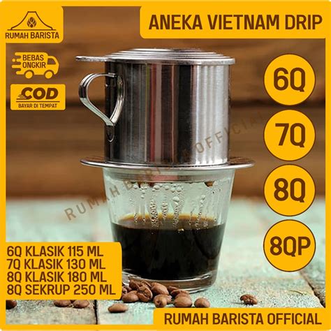 Jual Aneka Vietnam Drip 6Q 7Q 8Q 8Q Sekrup Premium Saringan Kopi Susu