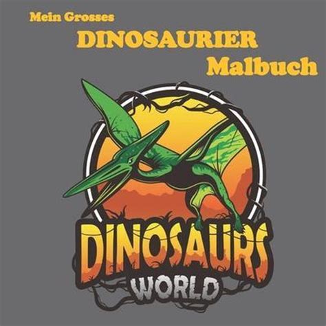 Mein Grosses Dinosaurier Malbuch Klara Nelson 9798696930558 Boeken