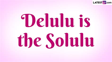 Viral News What Does The Latest Genz Trend Delulu Is Solulu Mean