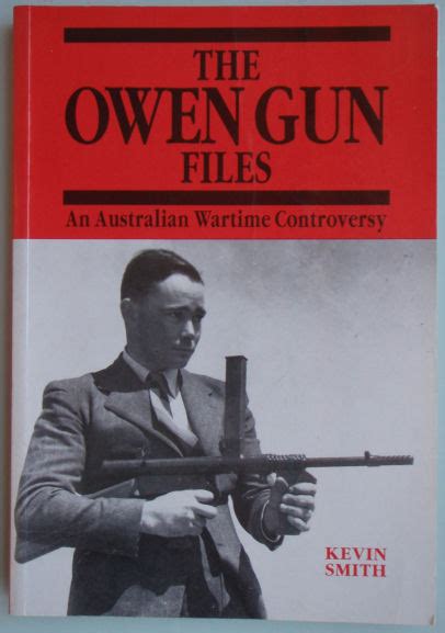 The Owen Gun An Australian Wartime Controversy Welcome To