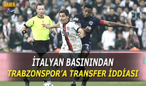 Talyan Bas N Ndan Trabzonspor A Transfer Ddias Te O Rakam