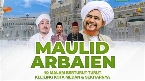 Live Safari Maulid Arba In H Keliling Kota Medan Malam Ke