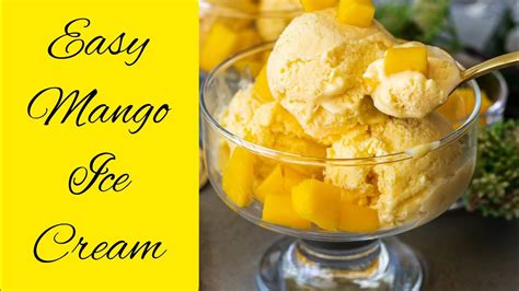 Easy Mango Ice Cream Recipe With Basic Ingredients How To Make Mango Ice Cream At Home Youtube