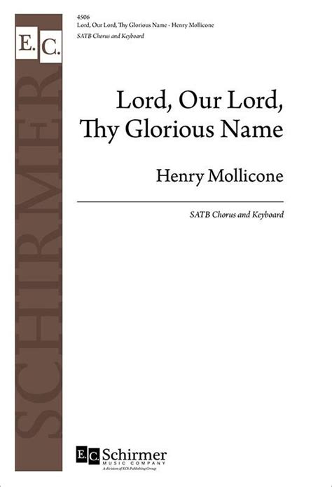 Lord Our Lord Thy Glorious Name Von Henry Mollicone Noten Für Gemischten Chor Einzelstimme