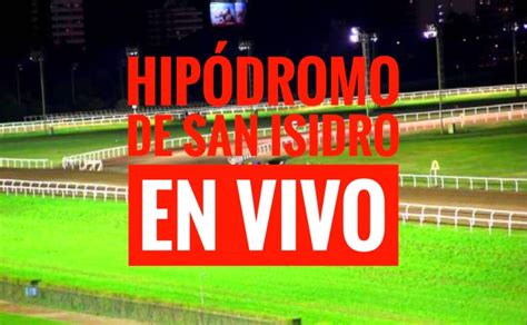 Hipódromo San Isidro Carreras en Vivo » LOTERÍAS MUNDIALES