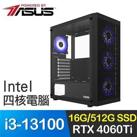 Asus 華碩 【南紡購物中心】 系列【百步穿楊】i3 13100四核 Rtx4060ti 電玩電腦16g512g Ssd