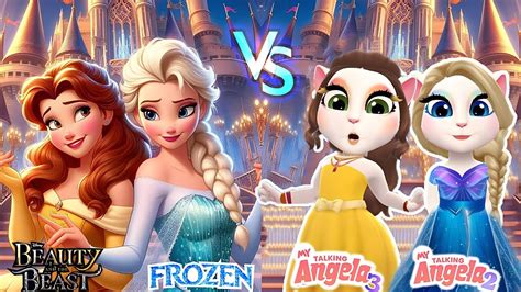 My Talking Angela S 2 Angela 3 Beauty And The Best VS Frozen Elsa