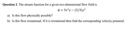 Solved Question 2 The Stream Function For A Given