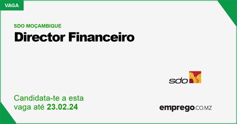 sdo mocambique director financeiro varios locais empregocomz