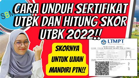 CARA UNDUH DAN MENGHITUNG SKOR UTBK SBMPTN 2022 PAKAI SKOR UTBK