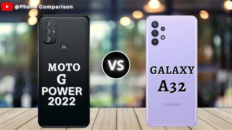 MOTO G Power 2022 Vs Samsung Galaxy A32 YouTube