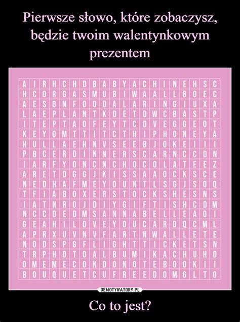 Pierwsze słowo które zobaczysz będzie twoim walentynkowym prezentem