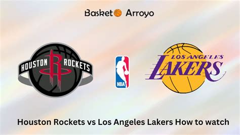 Houston Rockets Vs Los Angeles Lakers How To Watch Nba Online Tv