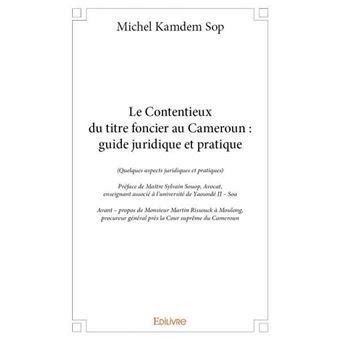 Le Contentieux Du Titre Foncier Au Cameroun Guide Juridique Et