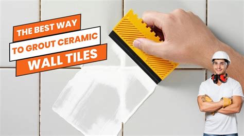 The Best Way To Grout Ceramic Wall Tiles Diy For Beginners Youtube