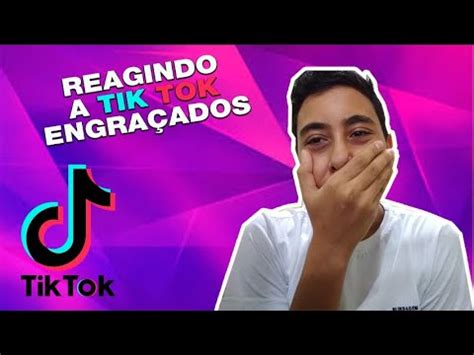 Reagindo A Tik Toks Engra Ados Youtube