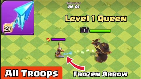 Frozen Arrow With Level 1 Archer Queen Vs All Troops Youtube