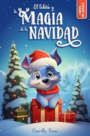 El Lobito Y La Magia De La Navidad Libro Infantil De Navidad Ilustrado