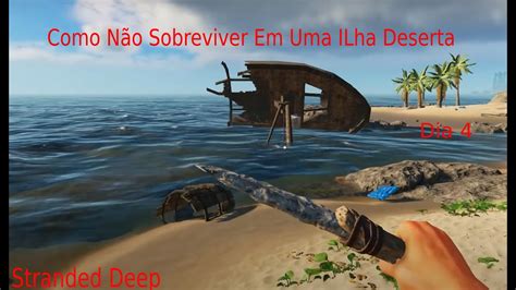 Como N O Sobreviver Em Uma Ilha Deserta Stranded Deep Dia Youtube