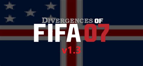 Divergences Of Fifa 07 Mod Moddb