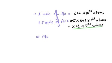 SOLVED Suppose You Have 0 5 Mole Of Gold Au Atoms A How Many Gold