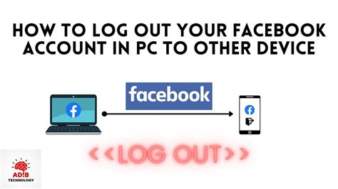 How To Log Out Your Facebook Account In Laptop To Another Device