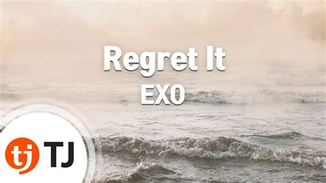 TJ노래방 Regret It EXO TJ Karaoke YouTube