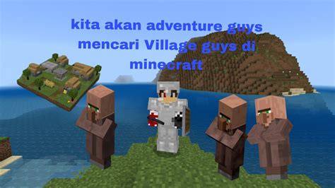 Kita Akan Adventure Di Minecraft Guys Untuk Mencari Village Minecraft