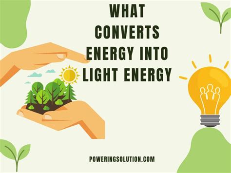 What Converts Energy Into Light Energy Explained With Science