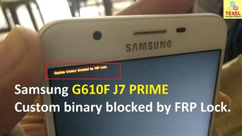 Samsung J7 Prime G610F Custom Binary Blocked By FRP Lock Solution YouTube