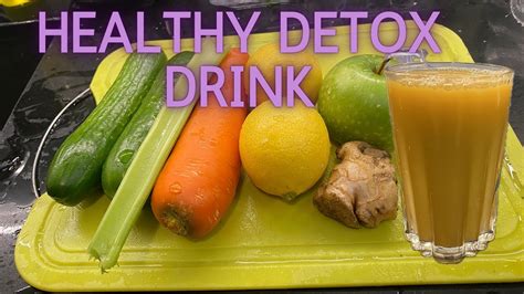 Healthy Detox Drink For Weight Loss And Total Body Cleanse Ngwe Recipe