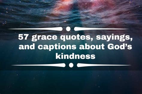 57 grace quotes, sayings, and captions about God’s kindness - Legit.ng