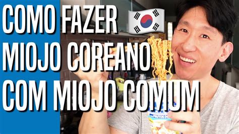 Como Fazer Miojo Coreano Com Miojo Comum Youtube