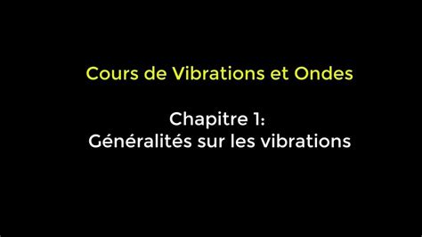 Vibrations Et Ondes Cours Chapitre G N Ralit S Sur Les Vibrations