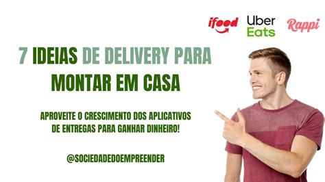 7 IDEIAS DE DELIVERY PARA MONTAR EM CASA COMO MONTAR UM DELIVERY EM