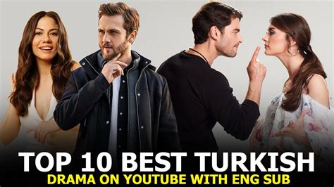 Top 10 Best Turkish Drama On YouTube With English Subtitles YouTube