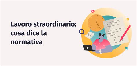 Lavoro Straordinario Di Che Cosa Si Tratta E Normativa