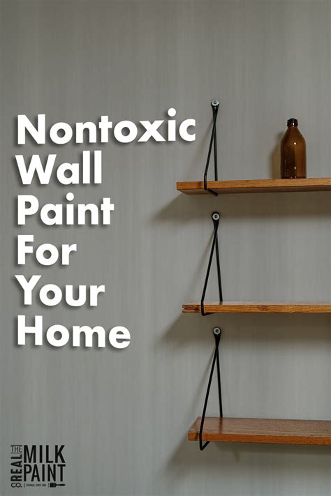 Non-Toxic Wall Paints: Why Milk Paint Is The Best