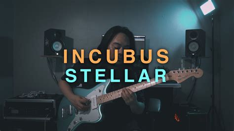 Incubus Stellar Guitar Cover Youtube