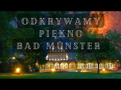 Odkrywamy Pi Kno Bad M Nster Am Stein Ciekawostki I Widoki Kt Rych