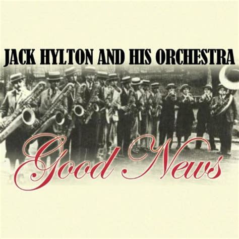 Play Good News By Jack Hylton And His Orchestra On Amazon Music