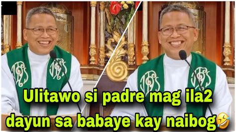 July Ulitawo Si Padre Sauna Sige Og Ila Ila Mga Babaye Fr