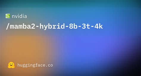 Nvidia Mamba2 Hybrid 8b 3t 4k At Main