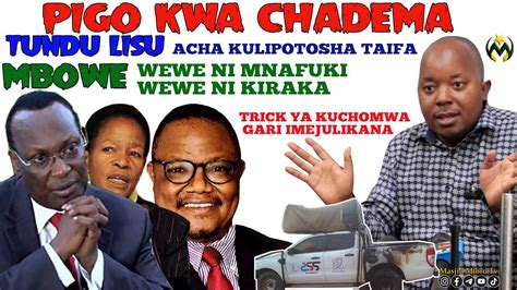 Pigo Kwa Chadema Mbowe Tundu Lisu Tibaijuka Kikaangoni Na Ahmed