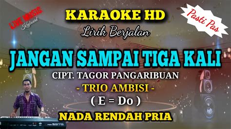 KARAOKE Jangan Sampai Tiga Kali Trio Ambisi Pop Nostalgia