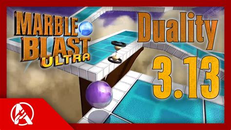 Marble Blast Ultra Duality In 313 Wr Youtube